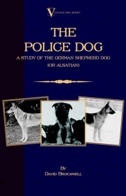 Police Dog: A Study Of The German Shepherd Dog (or Alsatian) -  David Brockwell