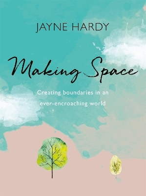 Making Space - Jayne Hardy