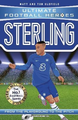 Sterling (Ultimate Football Heroes - the No. 1 football series): Collect them all! - Matt &amp Oldfield;  Tom