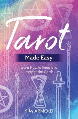 Tarot Made Easy - Kim Arnold