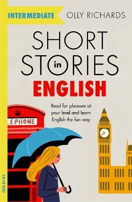 Short Stories in English  for Intermediate Learners - Olly Richards