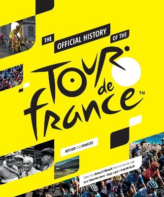 The Official History of The Tour De France - Andy McGrath, Luke Edwardes-Evans, Serge Laget