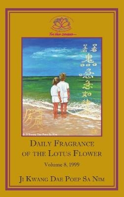 Daily Fragrance of the Lotus Flower, Vol. 8 (1999) -  Ji Kwang Dae Poep Sa Nim