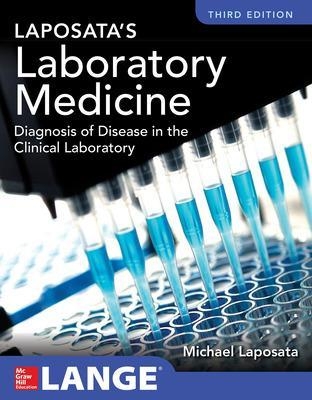 Laposata's Laboratory  Medicine Diagnosis of Disease in Clinical Laboratory Third Edition - Michael Laposata