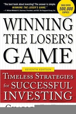 Winning the Loser's Game, Seventh Edition: Timeless Strategies for Successful Investing - Charles Ellis