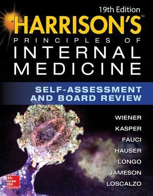 Harrison's Principles of Internal Medicine Self-Assessment and Board Review - Charles Wiener, Dennis Kasper, Anthony Fauci, Stephen Hauser, Dan Longo