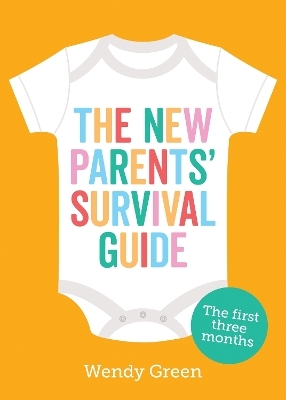 The New Parents' Survival Guide - Wendy Green