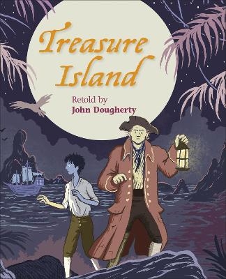 Reading Planet KS2 - Treasure Island - Level 4: Earth/Grey band - John Dougherty