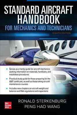 Standard Aircraft Handbook for Mechanics and Technicians, Eighth Edition - Ron Sterkenburg, Peng Hao Wang