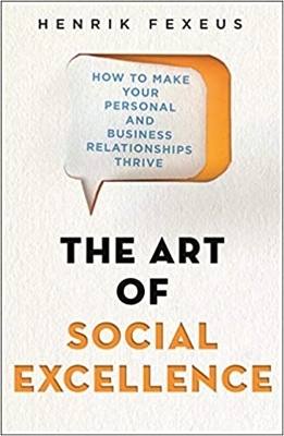 The Art of Social Excellence - Henrik Fexeus