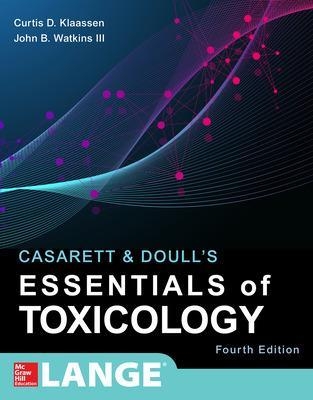 Casarett & Doull's Essentials of Toxicology, Fourth Edition - Curtis Klaassen, John Watkins