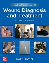 Text and Atlas of Wound Diagnosis and Treatment, Second Edition - Hamm, Rose