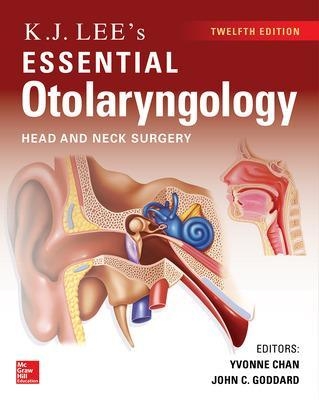 KJ Lee's Essential Otolaryngology - Yvonne Chan, John Goddard