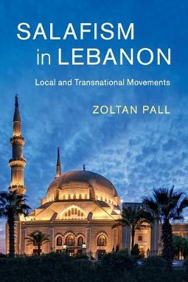 Salafism in Lebanon - Zoltan Pall