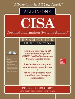 CISA Certified Information Systems Auditor All-in-One Exam Guide, Third Edition - Peter Gregory