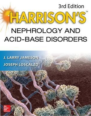 Harrison's Nephrology and Acid-Base Disorders, 3e - J. Larry Jameson, Joseph Loscalzo