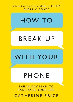 How to Break Up With Your Phone - Catherine Price