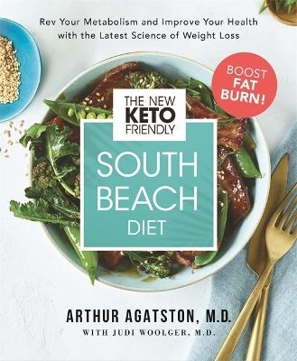 The New Keto-Friendly South Beach Diet - Arthur Agatston