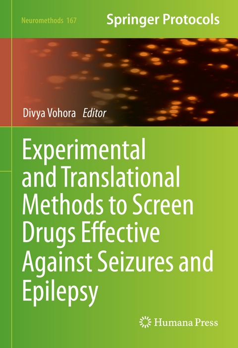 Experimental and Translational Methods to Screen Drugs Effective Against Seizures and Epilepsy - 