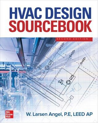 HVAC Design Sourcebook, Second Edition - W. Larsen Angel