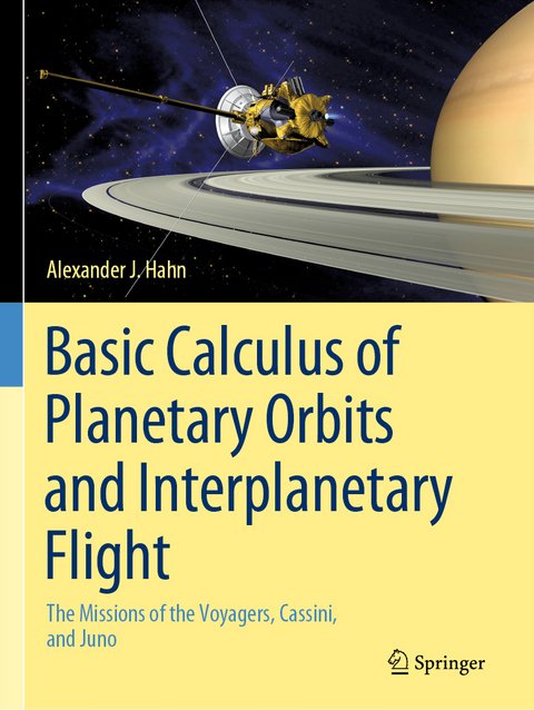 Basic Calculus of Planetary Orbits and Interplanetary Flight - Alexander J. Hahn