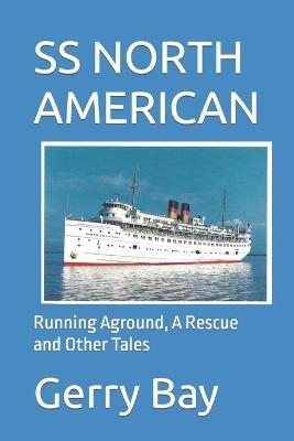 The SS North American - Gerry Bay