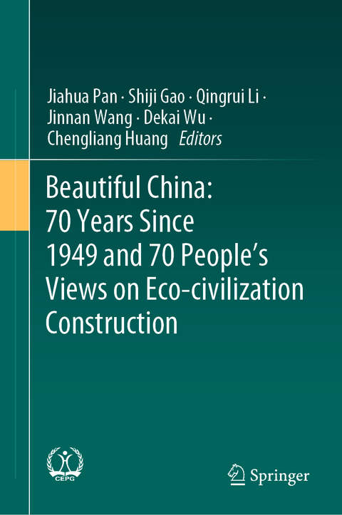 Beautiful China: 70 Years Since 1949 and 70 People’s Views on Eco-civilization Construction - 