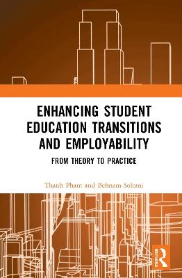 Enhancing Student Education Transitions and Employability - Thanh Pham, Behnam Soltani