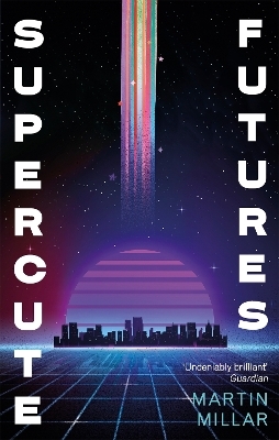 Supercute Futures - Martin Millar