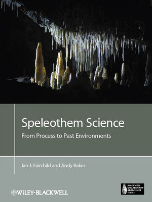 Speleothem Science - Ian J. Fairchild, Andy Baker