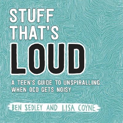 Stuff That's Loud - Ben Sedley, Lisa Coyne