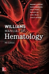 Williams Manual of Hematology, Ninth Edition - Lichtman, Marshall; Prchal, Josef; Kaushansky, Kenneth; Levi, Marcel; Burns, Linda