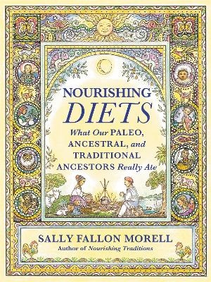 Nourishing Diets - Sally Fallon Morell