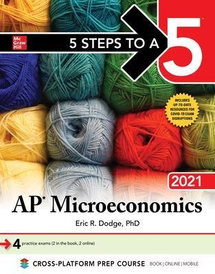 5 Steps to a 5: AP Microeconomics 2021 - Eric Dodge