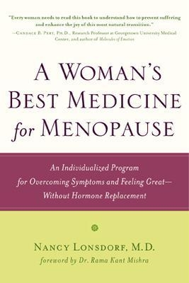 A Woman's Best Medicine for Menopause - Nancy Lonsdorf