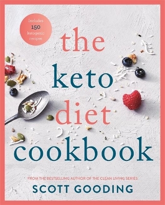 The Keto Diet Cookbook - Scott Gooding