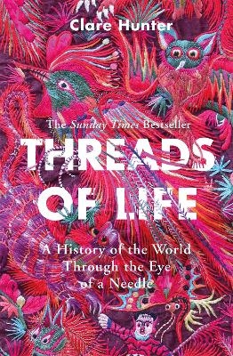 Threads of Life - Clare Hunter