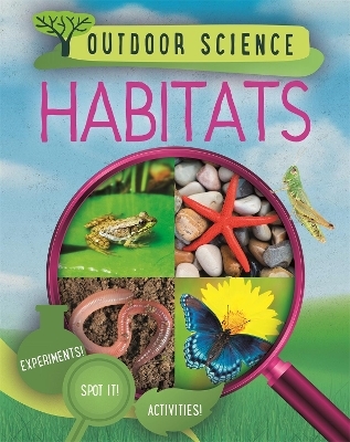 Outdoor Science: Habitats - Sonya Newland