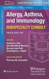 The Washington Manual Allergy, Asthma, and Immunology Subspecialty Consult - Kau, Dr. Andrew; Monroy, Dr. Jennifer Marie; Polk, Dr. Brooke Ivan; Rigell, Dr. Christopher J.