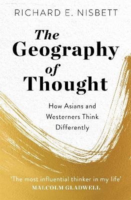 The Geography of Thought - Richard E. Nisbett