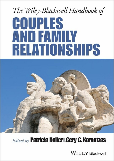 The Wiley-Blackwell Handbook of Couples and Family Relationships - 