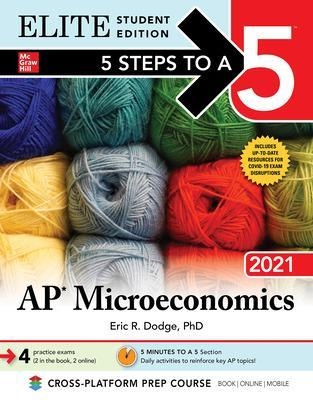 5 Steps to a 5: AP Microeconomics 2021 Elite Student Edition - Eric Dodge