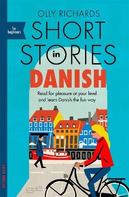 Short Stories in Danish for Beginners - Olly Richards