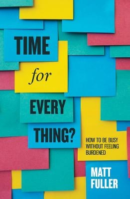 Time for Every Thing? - Matt Fuller