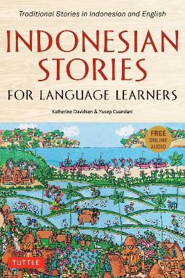 Indonesian Stories for Language Learners - Katherine Davidsen, Yusep Cuandani