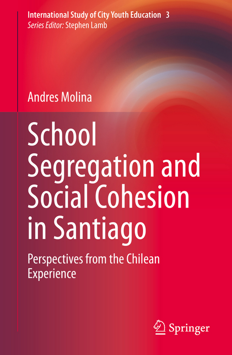 School Segregation and Social Cohesion in Santiago - Andres Molina