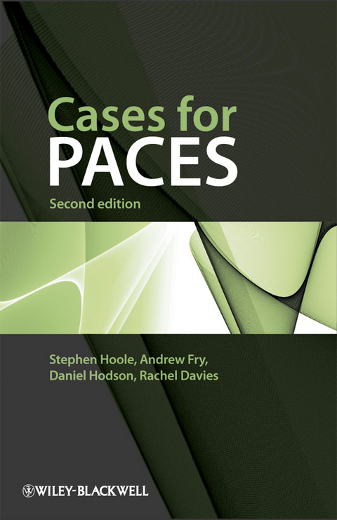 Cases for PACES - Stephen Hoole, Andrew Fry, Daniel Hodson, Rachel Davies