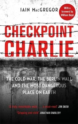 Checkpoint Charlie - Iain MacGregor