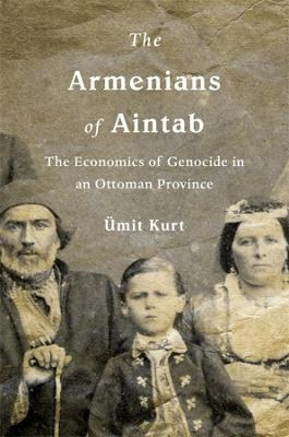 The Armenians of Aintab - UEmit Kurt