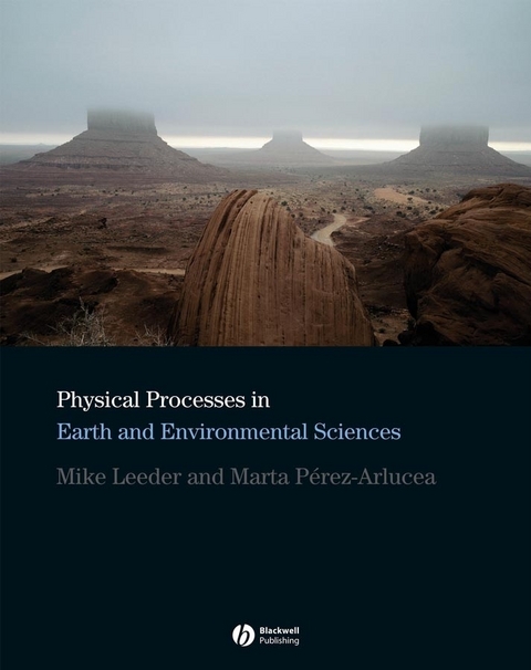 Physical Processes in Earth and Environmental Sciences - Mike R. Leeder, Marta Perez-Arlucea